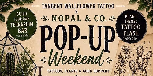 Tattoos & Terrariums 2 day Botanical Pop up \ud83e\udeb4
