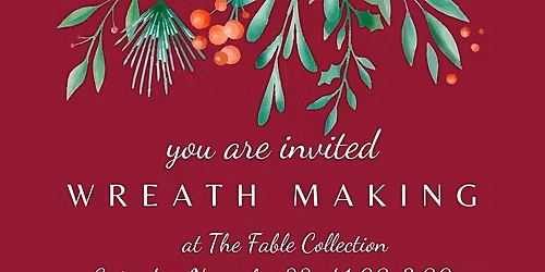 Wreath Making @ The Fable Collection