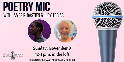 Poetry Mic Featuring James P. Bastien & Lucy Tobias