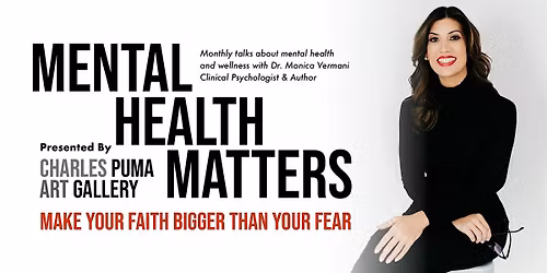 Mental Health Matters Talks | Make Your Faith Bigger Than Your Fear