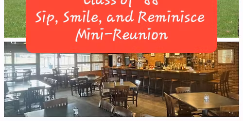 Class of '88 Sip, Smile, and Reminisce
