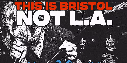 This Is Bristol Not L.A.