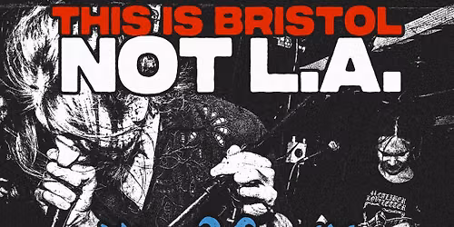This Is Bristol Not L.A.
