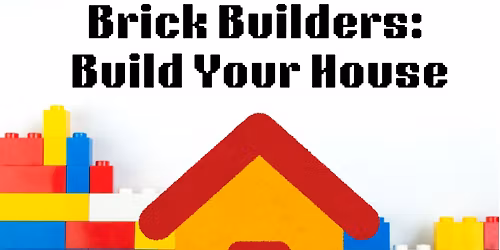 Brick Builders - Build Your House: Grades 1 to 3