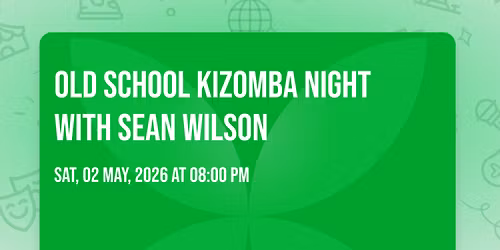 Old School Kizomba Night with Sean Wilson