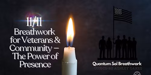 Free 11\/11 Breathwork for Veterans & Community \u2014 The Power of Presence