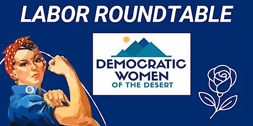 Labor Roundtable with Democratic Women of the Desert