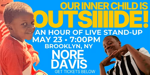 Nore Davis: Our Inner Child Is Outside