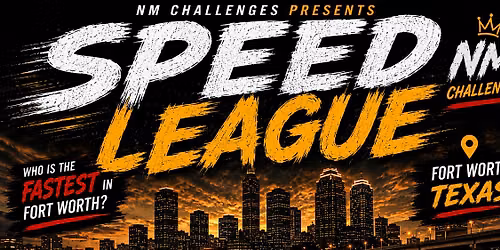 NM Challenges Presents: Who's the Fastest in Fort Worth?