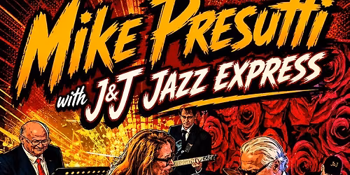 MIKE PRESUTTI with J&J Jazz Express - Thur Jun 4 , 2026 - 6PM - Earl's Hideaway, Sebastian 32958