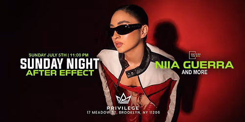 Sunday Night After Effect | Niia Guerra and More