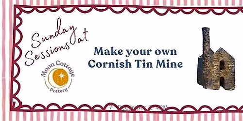Make Your Own Cornish Tin Mine