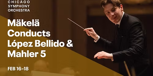Chicago Symphony Orchestra - M\u00e4kel\u00e4 Conducts Mahler 9 at Chicago Symphony Center