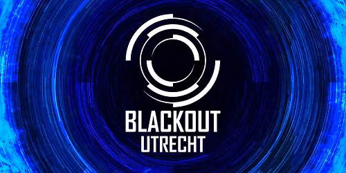 Blackout Utrecht: Mefjus, Black Sun Empire b2b Teddy Killerz, Gridlok, Screamarts b2b Manta & more!