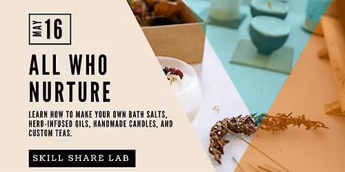 All Who Nurture Skill Share Lab