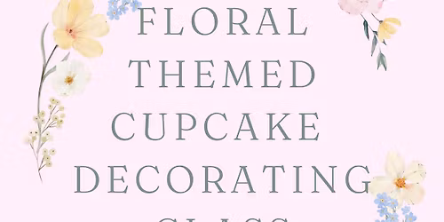 Floral themed cupcake decorating class \ud83d\udc90