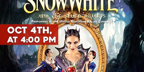 Classical Arts Entertainment - Snow White and The Seven Dwarfs at The Lerner Theatre