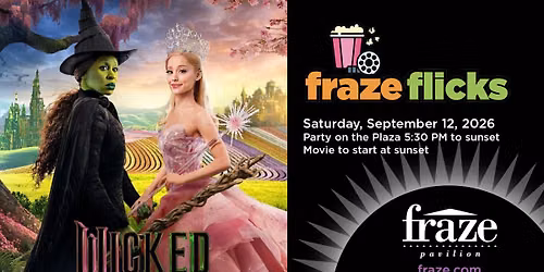 "Wicked" - Fraze Flicks & Party on the Plaza