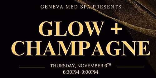 Experience the Future of Skincare \u2014 Glow + Champagne at Geneva Med Spa