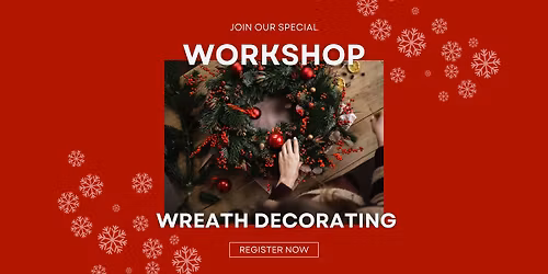 Wreath & Sip Decorating Holiday Workshop