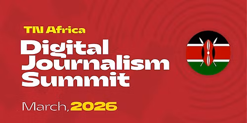 TN Africa Digital Journalism Summit Kenya