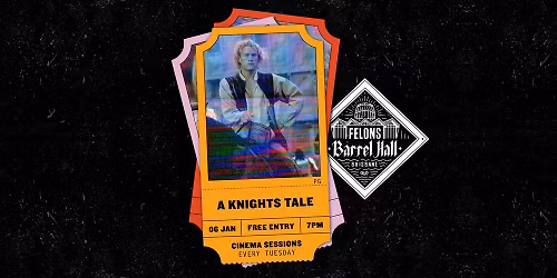 CINEMA SESSIONS: A Knights Tale (M)