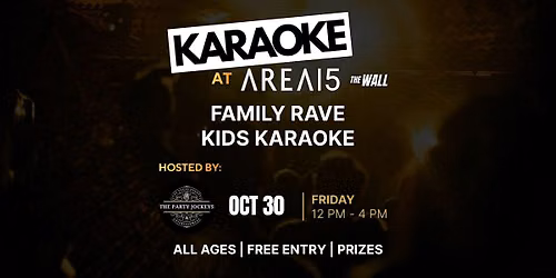 Family Rave Kids Karaoke at AREA15