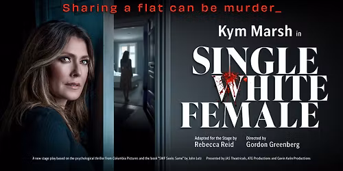 Single White Female | Blackpool Grand Theatre