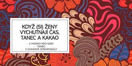 Kdy\u017e (si) \u017eeny vychutnaj\u00ed \u010das, tanec a kakao