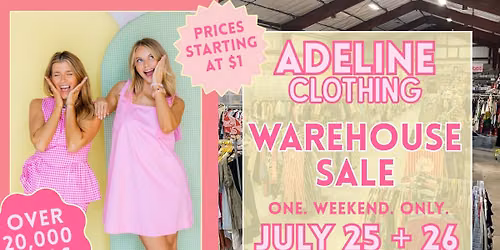 Adeline Clothing's Warehouse Sale 