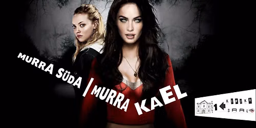 MURRA S\u00dcDA \/ MURRA KAEL: "Jenniferi keha" \/ "Jennifer's Body" (2009)