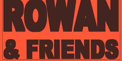 Rowan & Friends - Go On! Roll That Old Boulder Away Album Launch