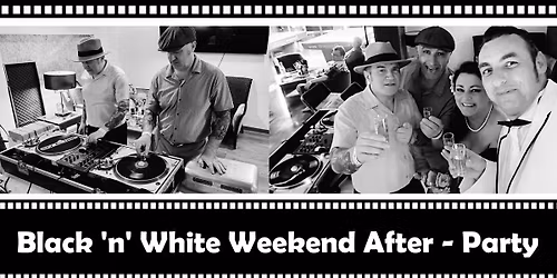 IX. Black 'n' White Weekend After - Party 