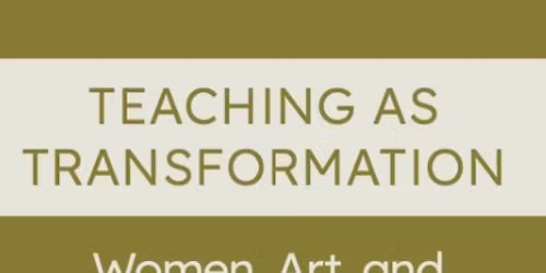 Women, Art, and the Power of Education