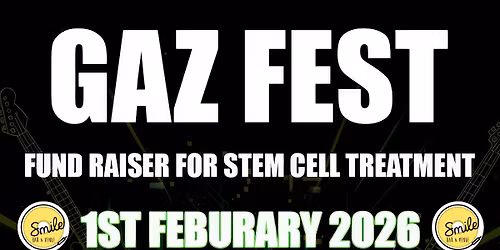 GAZ FEST - FUND RASER FOR STEM CELL TREATMENT