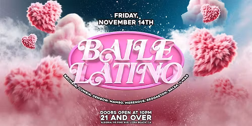 Baile Latino 21+ inside Alegria Nightclub in downtown Long Beach, CA!