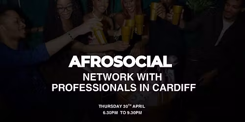 AFROSOCIAL I Meet Black Professionals in Cardiff