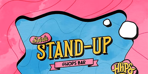 Le show Stand Up du Hops Bar (salle climatis\u00e9e)