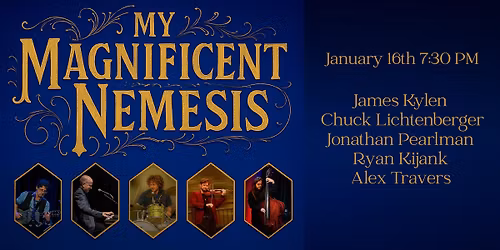 James Kylen & My Magnificent Nemesis