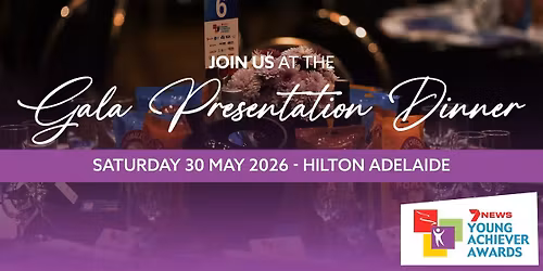 Gala Presentation Dinner - 2026 7NEWS Young Achiever Awards for SA