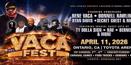 Rene Vaca's Vacafest: Rene Vaca  Ty Dolla Sign  & Nav