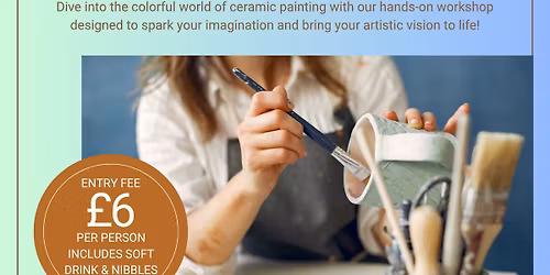 Pottery Painting Workshop (all ages welcome)