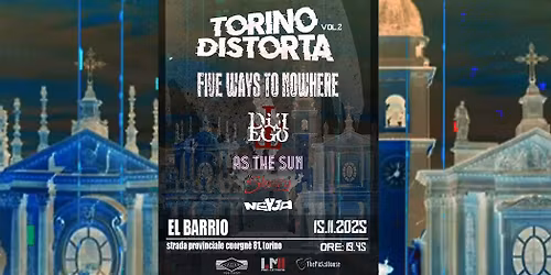 TORINO DISTORTA VOL. 2 | FIVE WAYS TO NOWHERE + GUESTS | LIVE @ EL BARRIO