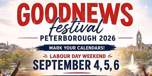 Goodnews Festival Peterborough 2026