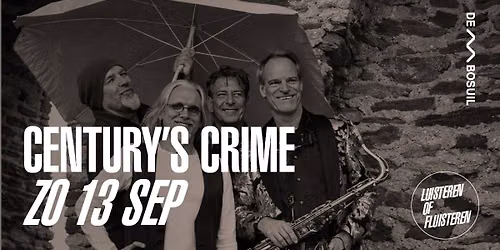 Century's Crime | De Bosuil