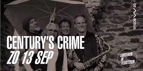 Century's Crime | De Bosuil