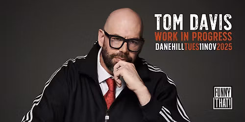 Tom Davis: Work In Progress (DANEHILL)