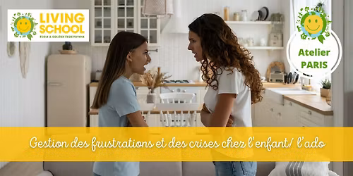 Gestion des frustrations et des crises chez l\u2019enfant\/ ado (niveau 2- PARIS)