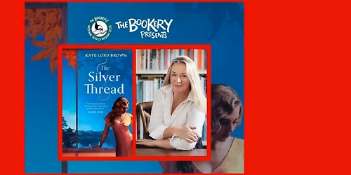 The Bookery Presents: Kate Lord Brown - The Silver Thread