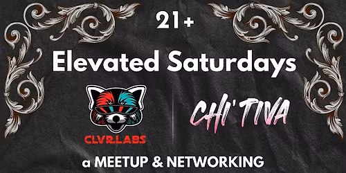 Elevated Saturdays: A Creative Networking Experience at Chi\u2019Tiva